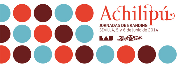 Achilipú – Jornadas de branding en Sevilla