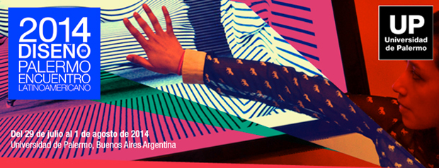 Encuentro Latinoamericano de Diseño 2014 – Universidad de Palermo Buenos Aires