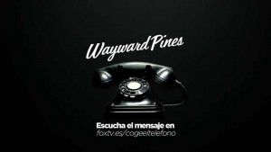 #CogeElTeléfono. La inquietante llamada de Wayward Pines
