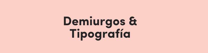 Demiurgos & Tipografía, el Workshop de ortotipografía para diseñadores