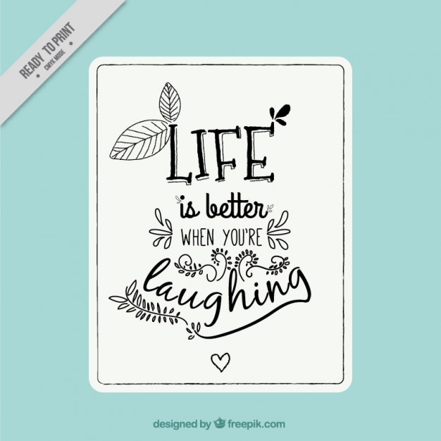 ‘Life is better when you’re laughing’