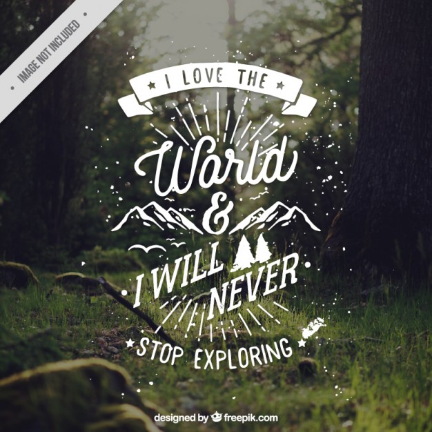 10 recursos gráficos de descarga gratuita para crear mensajes inspiradores - ‘I love the world & I will never stop exploring’
