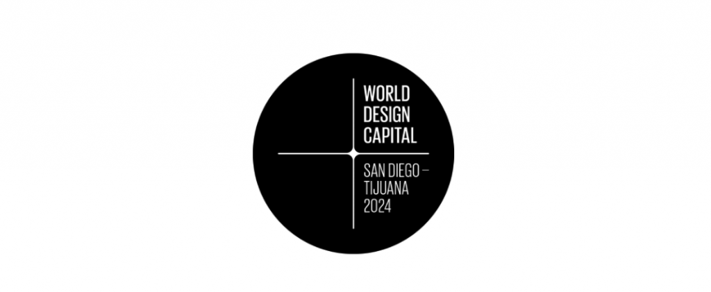 San Diego Tijuana Capital Mundial del Diseño 2024
